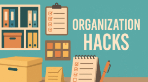 Top Organization Hacks to Boost Productivity